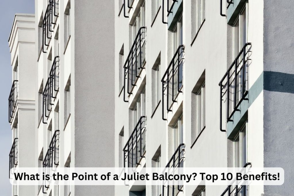 What is the point of a Juliet balcony?