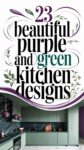 23 Beautiful Purple and Green Kitchen Designs