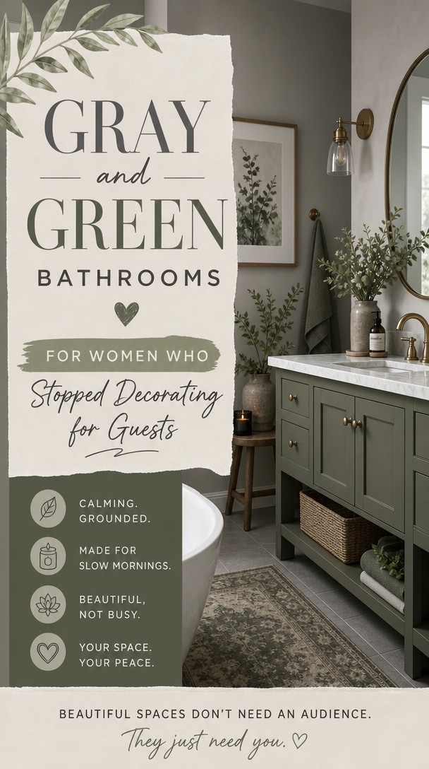 Gray and Green Bathrooms for Women Who Stopped Decorating for Guests — Pinterest Pin