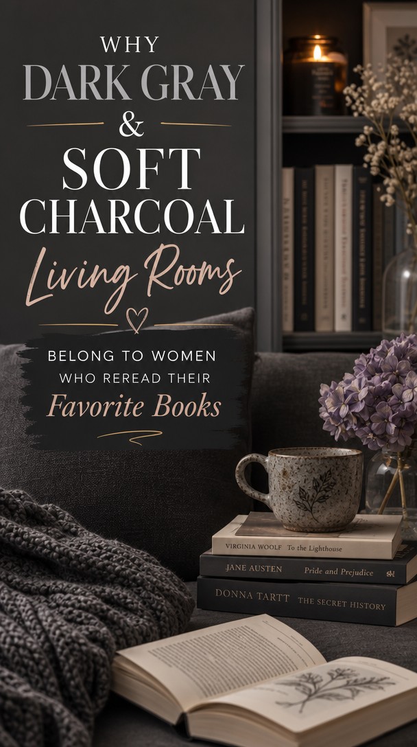Why Dark Gray & Soft Charcoal Living Rooms Belong to Women Who Reread Their Favorite Books — Close Up