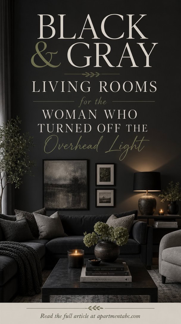 Black and Gray Living Rooms for the Woman Who Turned Off the Overhead Light